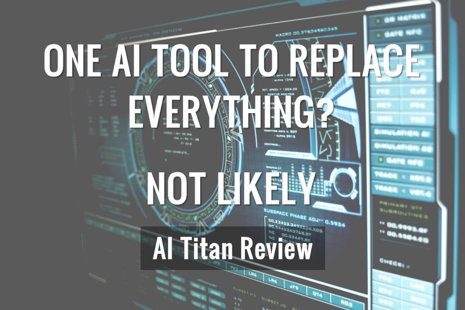 AI Titan Review (2025): All-In-One AI Tool or Short-Term Shortcut?